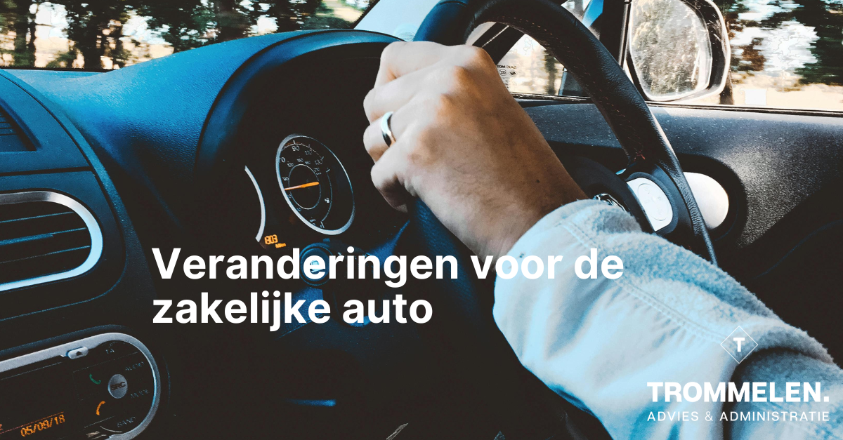 Veranderingen voor de zakelijke auto 